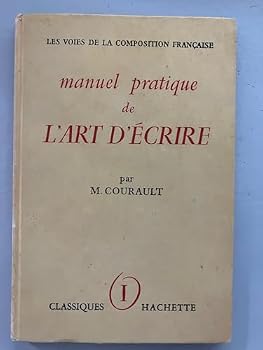 Hardcover manuel pratique de L'Art D'Ecrire I [French] Book
