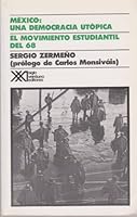 Mexico: Una democracia utopica. El movimiento estudiantil del 68 9682315972 Book Cover