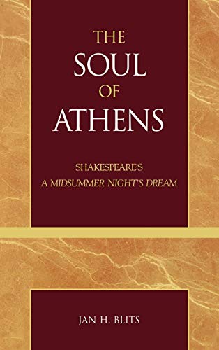 The Soul of Athens: Shakespeare's 'A Midsummer Night's Dream'