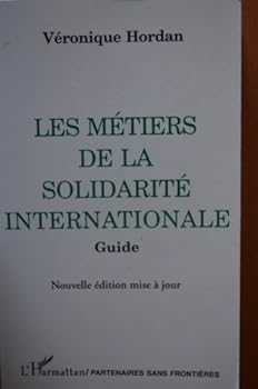 Paperback Les métiers de la solidarité internationale - guide [French] Book
