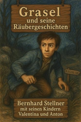 Grasel und seine Räubergeschichten