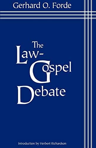Law Gospel Debate: An Interpretation Of Its Historical Development