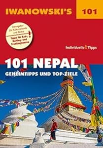 101 Nepal - Reiseführer von Iwanowski: Geheimtipps und Top-Ziele (Iwanowski's 101)