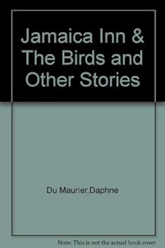 Jamaica Inn / The Birds and Other Stories