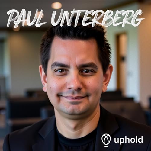 33 - Inside FinTech: Making Complex Systems Feel Simple &mdash; with Paul Unterberg, Chief Product Officer at Uphold