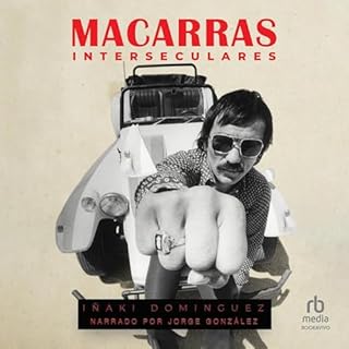 Macarras interseculares [Intersecular Badasses] Audiolibro Por I&ntilde;aki Dom&iacute;nguez arte de portada