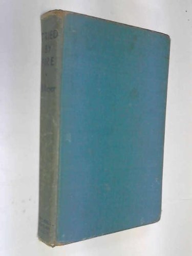 Tried By Fire: Expositions on the First Epistle... [German] B001D0GUOG Book Cover