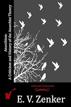 Paperback Anarchism: A Criticism and History of the Anarchist Theory Book