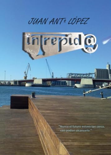 Intrepid@ Y la máquina de fotografiar sueños