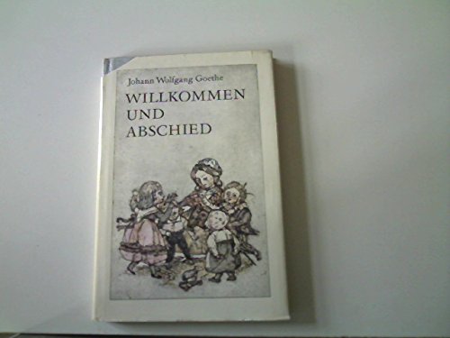 Johann Wolfgang Von Goethe Willkommen Und Abschied
