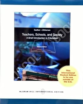 Paperback Teachers, Schools, and Society Brief with Reader 2nd Edition By David M. Sadker and Karen Zittleman (2008) Book