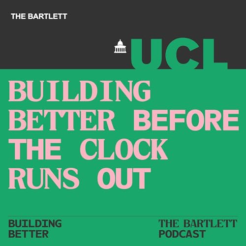 Building Better Before the Clock Runs Out