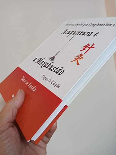 Técnicas Simples Que Complementam A Acupuntura E A Moxabustão