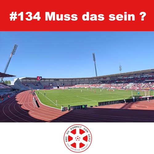 #134 Muss das sein?