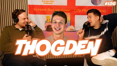 156. Thogden - why does everyone hate this football Youtuber so much?
