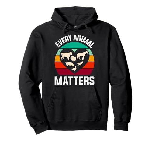 Animal Welfare EVERY ANIMAL MATTERS Funny Animal Rights Pullover Hoodie
