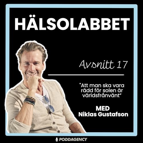 17. Niklas Gustafson -"Att man ska vara r&auml;dd f&ouml;r solen &auml;r v&auml;rldsfr&aring;nv&auml;nt"