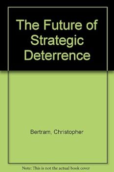 Hardcover The Future of Strategic Deterrence Book