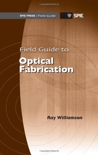 Field Guide to Optical Fabrication