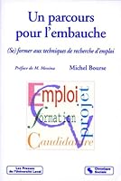Un parcours pour l'embauche. (Se) former aux techniques de recherche d'emploi 2850082899 Book Cover