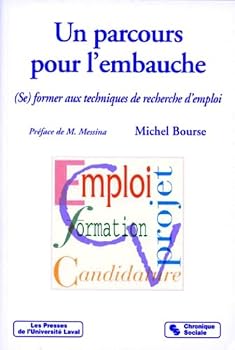 Paperback Un parcours pour l'embauche. (Se) former aux techniques de recherche d'emploi [French] Book