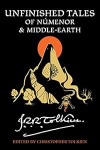 Unfinished Tales Of Númenor And Middle-Earth