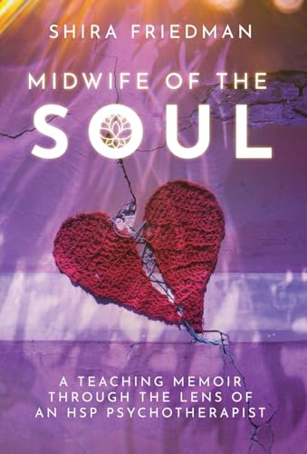 Midwife of the Soul: A Teaching Memoir Through the Lens of an HSP Psychotherapist