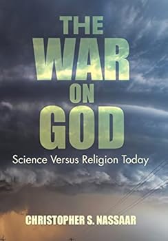 Hardcover The War on God: Science Versus Religion Today Book