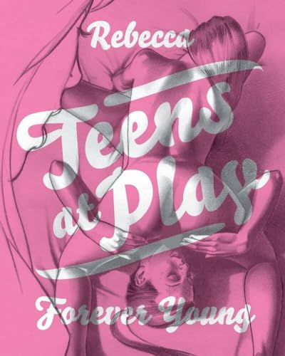 Teens at Play: Forever Young