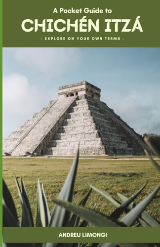 A Pocket Guide to Chichen Itza