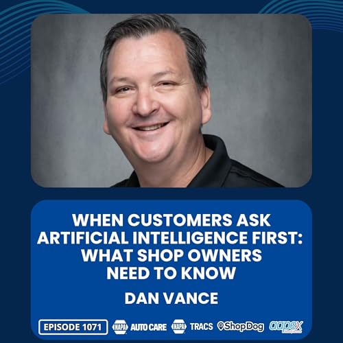 When Customers Ask AI First: What Shop Owners Need to Know [RR 1071]