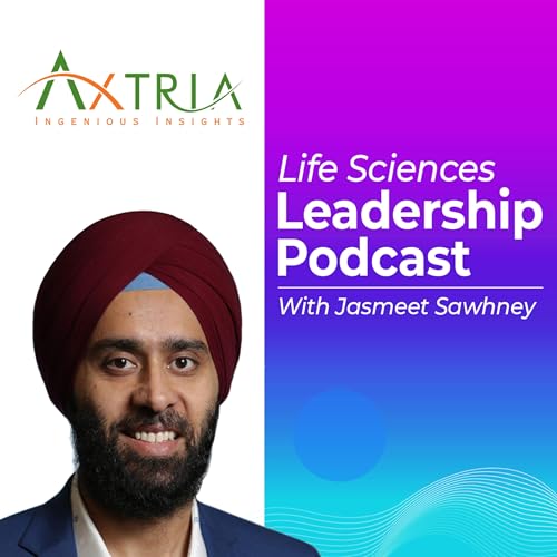Life Sciences Leadership With Jasmeet Sawhney cover art