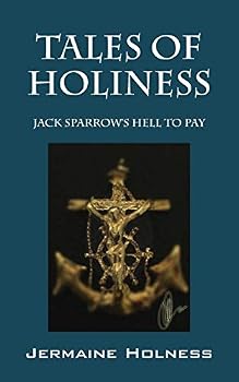 Paperback Tales of Holiness: Jack Sparrow's Hell to Pay Book