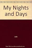My Nights and Days 0399113606 Book Cover