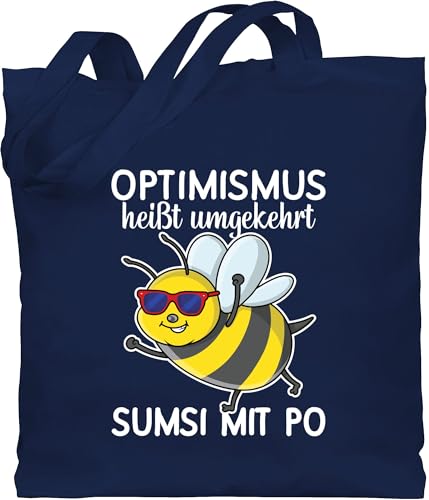 Baumwolltasche - Sprüche Statement Spruch - Optimismus heißt umgekehrt Sumsi mit Po - weiß - Unisize - Navy Blau - spassgeschenke beutel+mit+sprüchen+lustig sprueche bee beutel bienen tasche