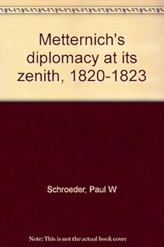 Unknown Binding Metternich's diplomacy at its zenith, 1820-1823 Book