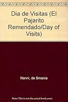 Dia De Visitas (EL PAJARITO REMENDADO/DAY OF VISITS) 9505814224 Book Cover