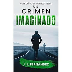 Un crimen imaginado. Crímenes imperceptibles nº 2 (Novela de thriller, misterio y suspense) Audiolibro Por J. J. Fernández arte de portada