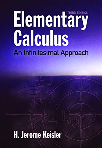 Elementary Calculus: An Infinitesimal Approach (Dover Books on Mathematics)