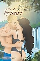 Way to a Stranger's Heart 1491771976 Book Cover
