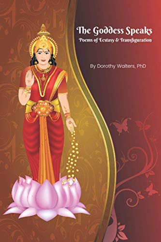 The Goddess Speaks: Poems of Ecstasy and Transfiguration (Kundalini Awakening)