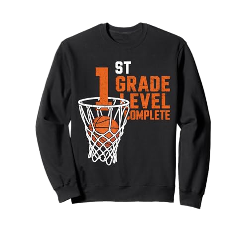 1st Grade Level Complete Basketball Last Day of School Boys Sweatshirt