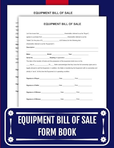 Equipment Bill of Sale Form Book: 50 Multi-Purpose Templates | As-Is Transfer of Ownership Log for Heavy Machinery, Construction Tools & Vehicles | 8.5 x 11 inches.