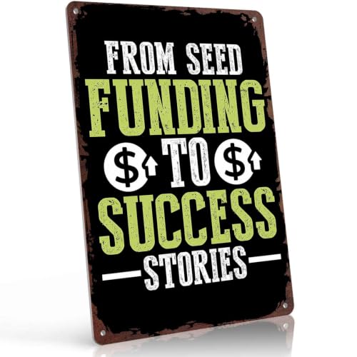 From Seed Funding To Success Stories Metal Sign 8x12 Inch, Funny Aluminum Wall Decor for Home Office Gym Startup Business Entrepreneur Coworking Space and Cafe