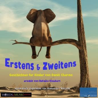 Erstens & zweitens:: Geschichten für Kinder von Daniil Charms. - Daniil Charms