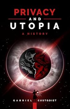Paperback Privacy and Utopia: A History Book