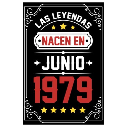 Las leyendas nacen en junio 1979: Regalo de cumpleaños perfecto para hombres, mujeres, niños, cita positiva, libreta de humor, diario, libro... idea original feliz cumpleaños