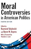 Moral Controversies in American Politics