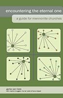 Encountering the Eternal One: A Guide for Mennonite Churches 1894710754 Book Cover