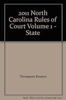 2011 North Carolina Rules of Court Volume 1 - State 031490218X Book Cover